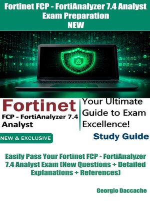 cover image of Fortinet FCP--FortiAnalyzer 7.4 Analyst Exam Preparation